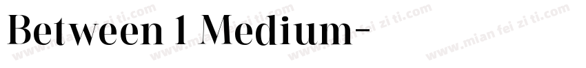 Between 1 Medium字体转换